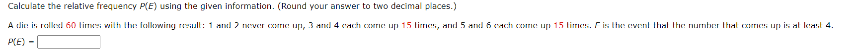 Calculate the relative frequency P(E) using the