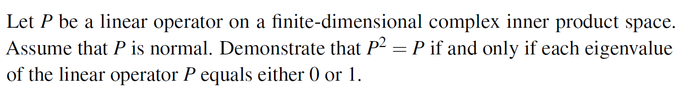 answer the question Let P be a linear operator on