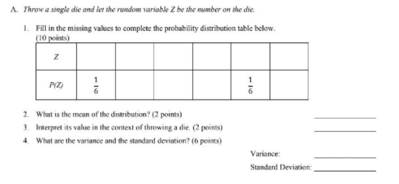 A. Throw a single die and let the random variable