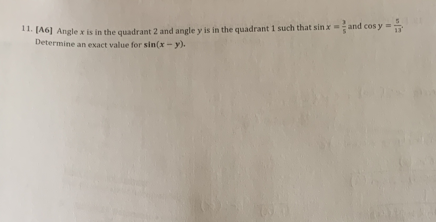 11. [A6] Angle x is in the quadrant 2 and angle y