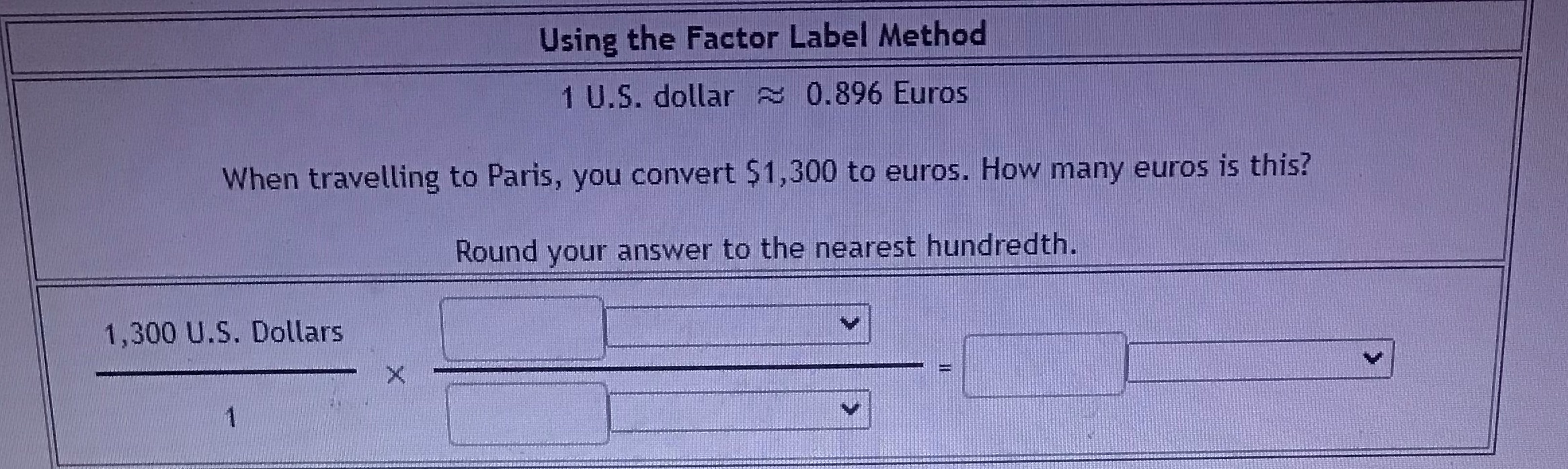 Help Using the Factor Label Method 1 U.S. dollar