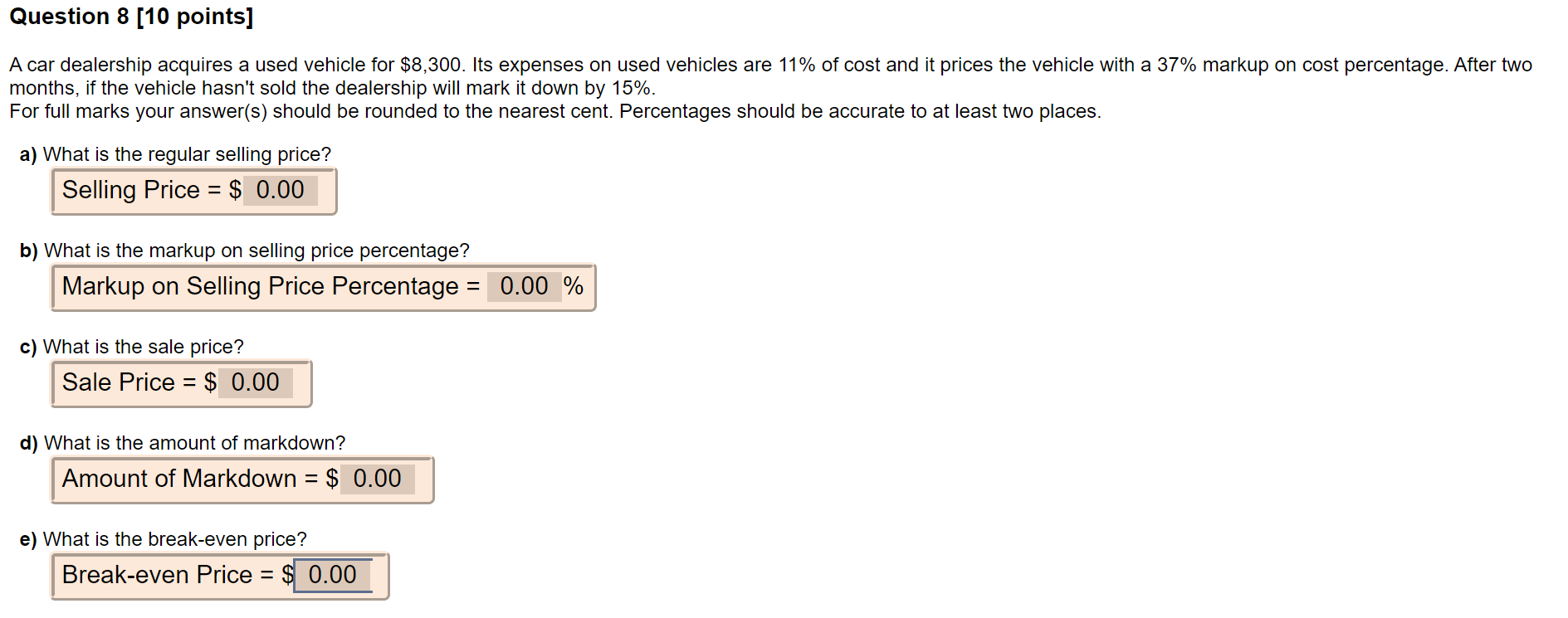 Question 8 [10 points] Acar dealership acquires a