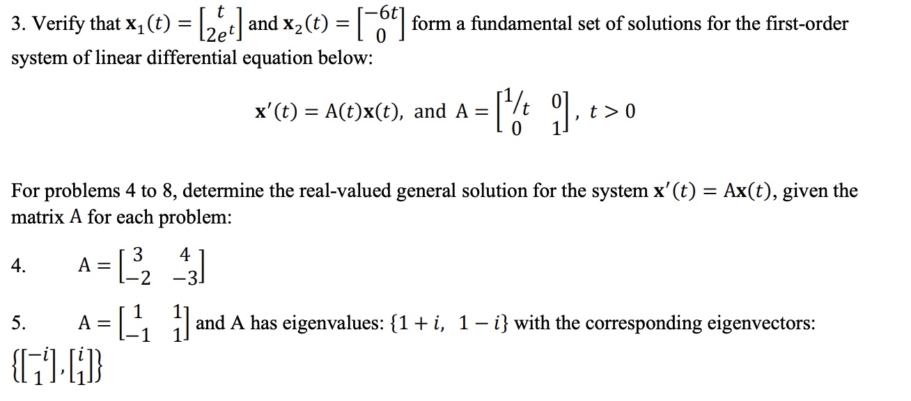 3. Verify that X1 (t) = 2et and X2 (t) = 6t] 0