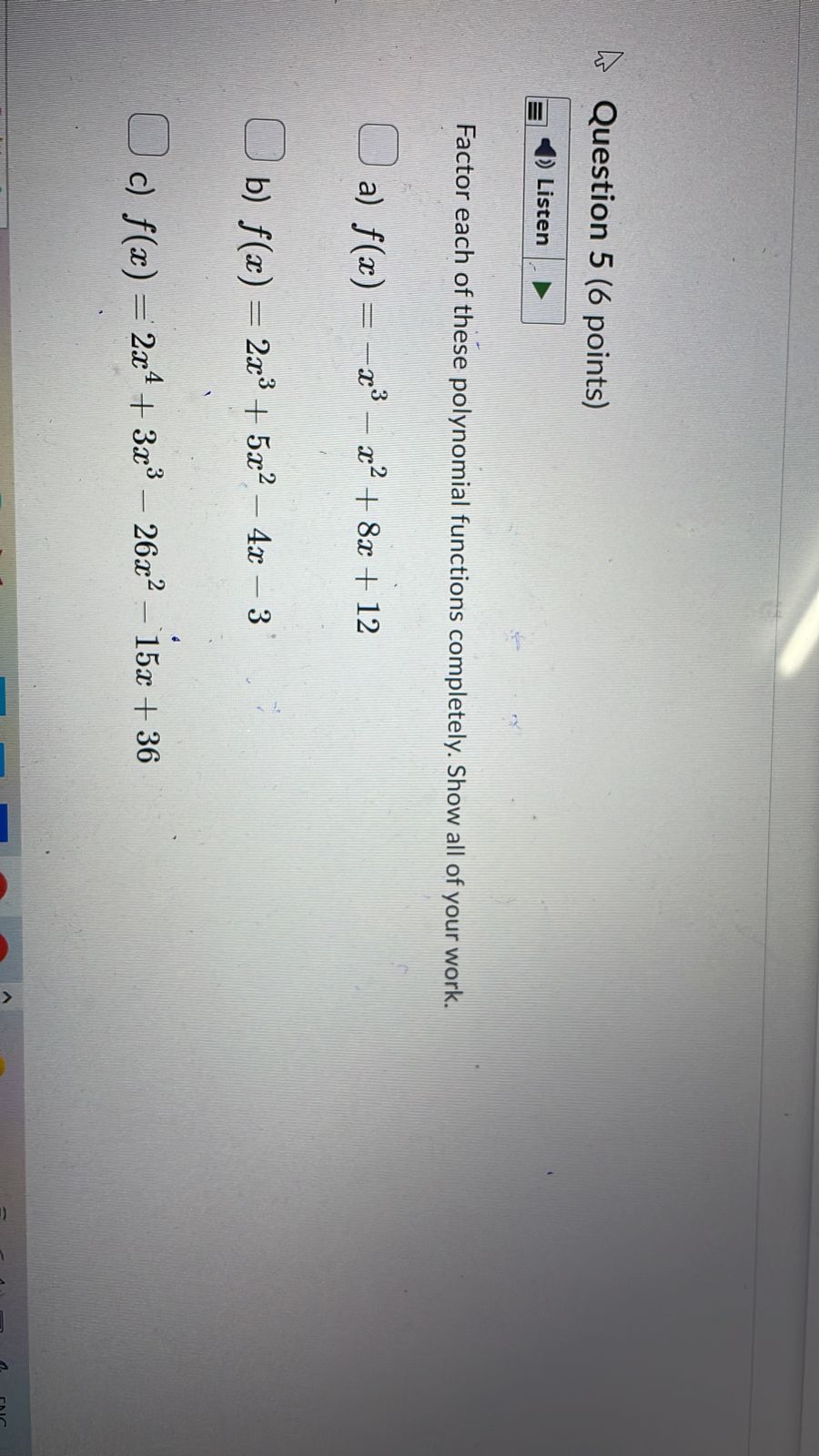 Determine if the following polynomial functions