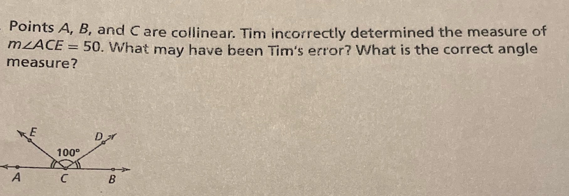 Points A, B, and Care collinear. Tim incorrectly