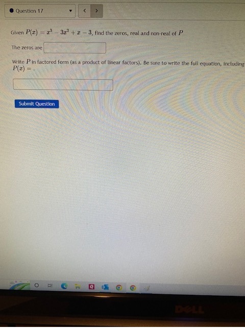 Question 17 Given P(c) = r' - 31' + 3 -