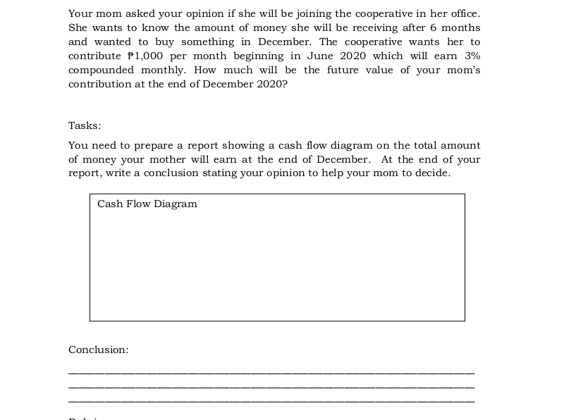 Your mom asked your opinion if she will be