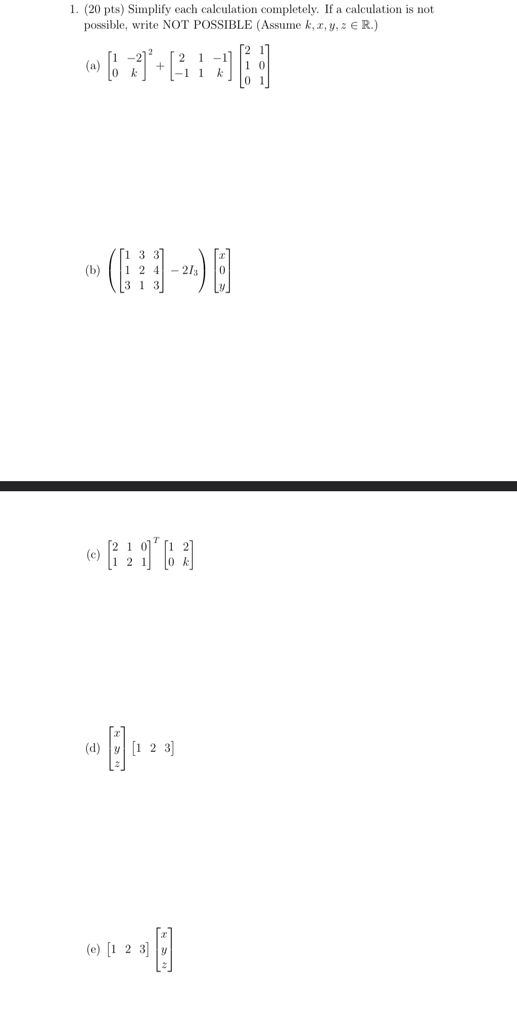 1. (20 pts) Simplify each calculation completely.