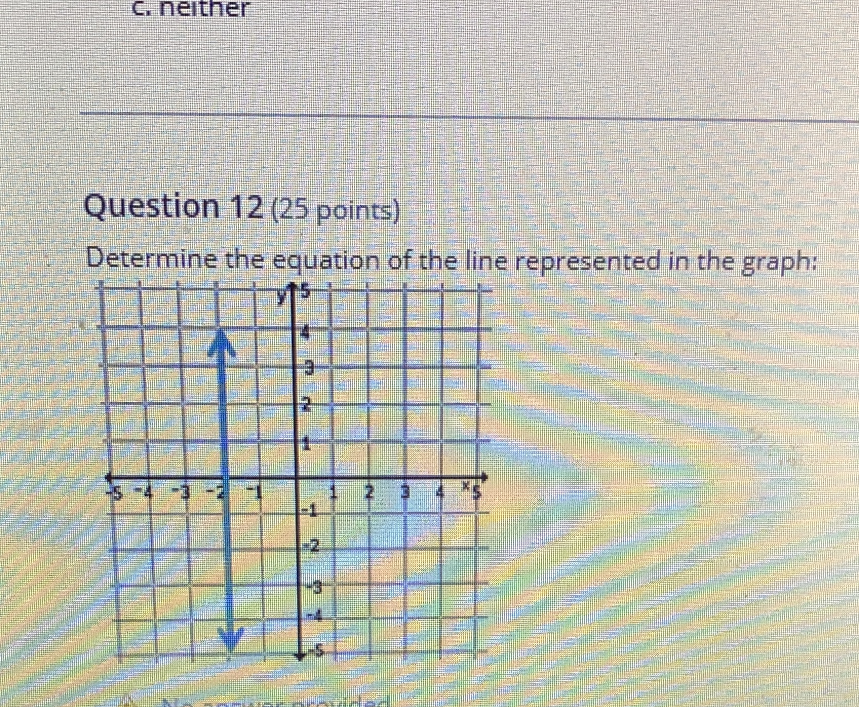 C. neither Question 12 (25 points) Determine the