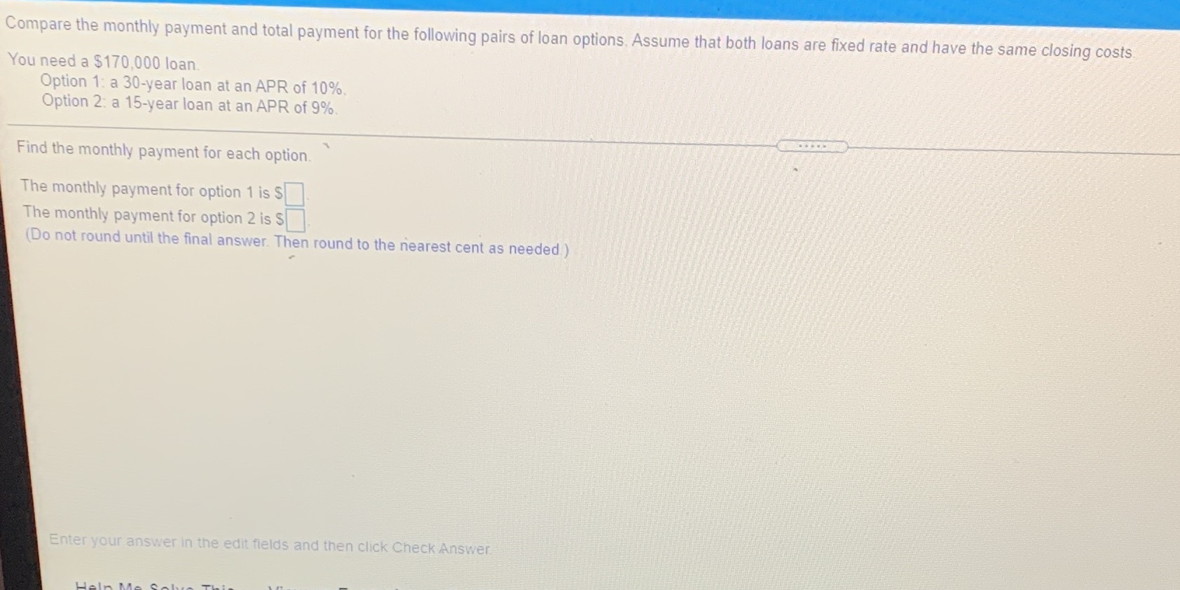 Compare the monthly payment and total payment for