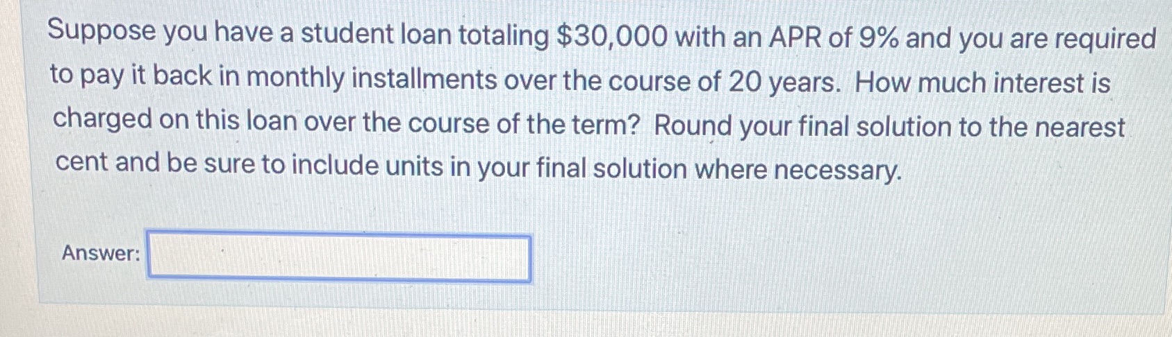 Suppose you have a student loan totaling $30,000