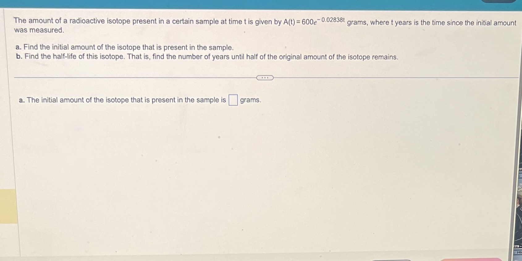 The amount of a radioactive isotope present in a