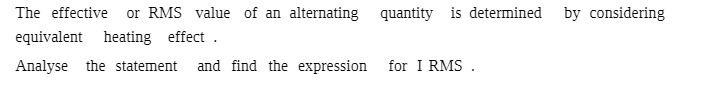 The effective or RMS value of an alternating