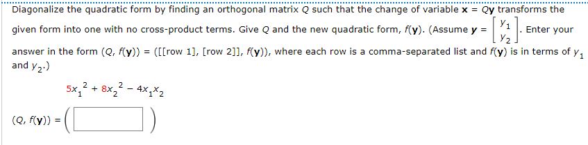Diagonalize the quadratic form by finding an