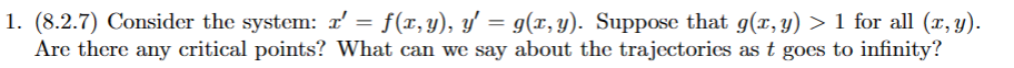 1. (8.2.7) Consider the system: ' = f(x, y),