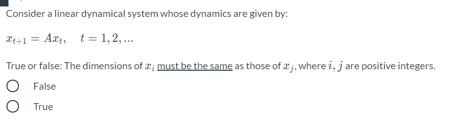Consider a linear dynamical system whose dynamics