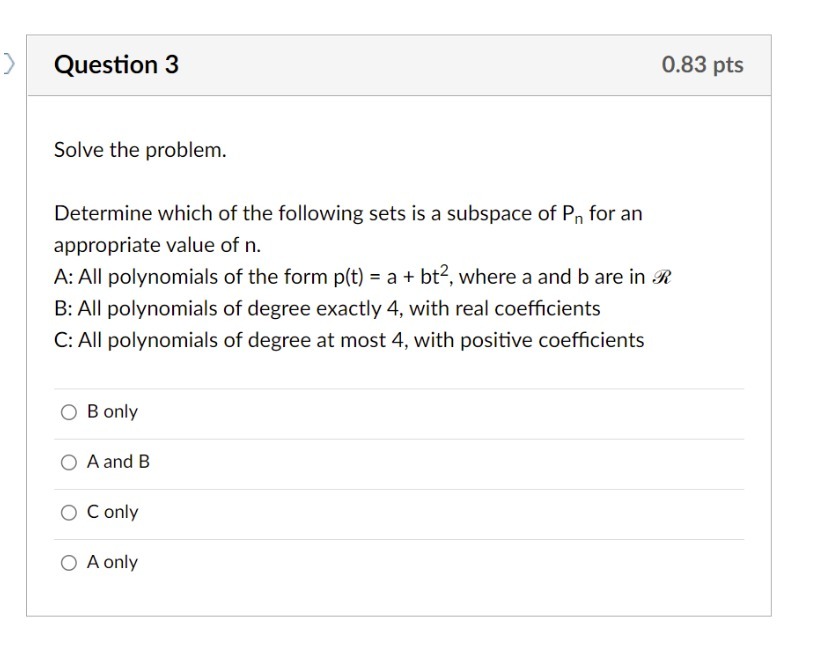 Question 3 0.83 pts Solve the problem. Determine