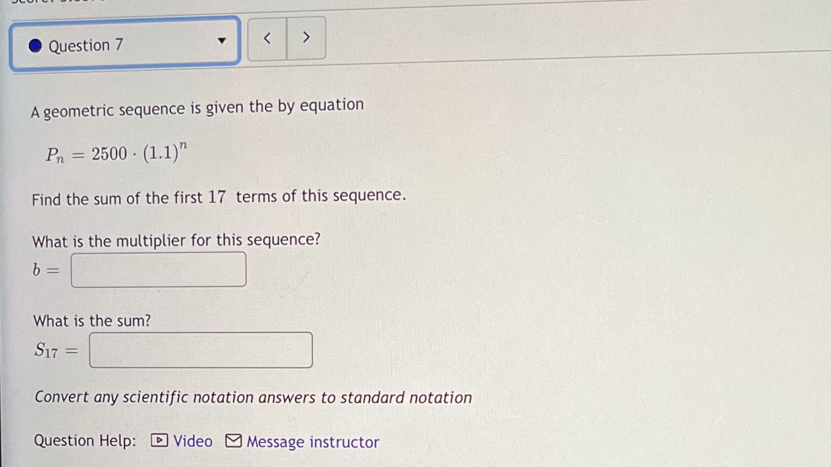 Question 7 A geometric sequence is given the by