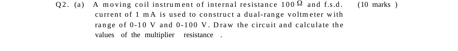 Q2. (a) A moving coil instrument of internal