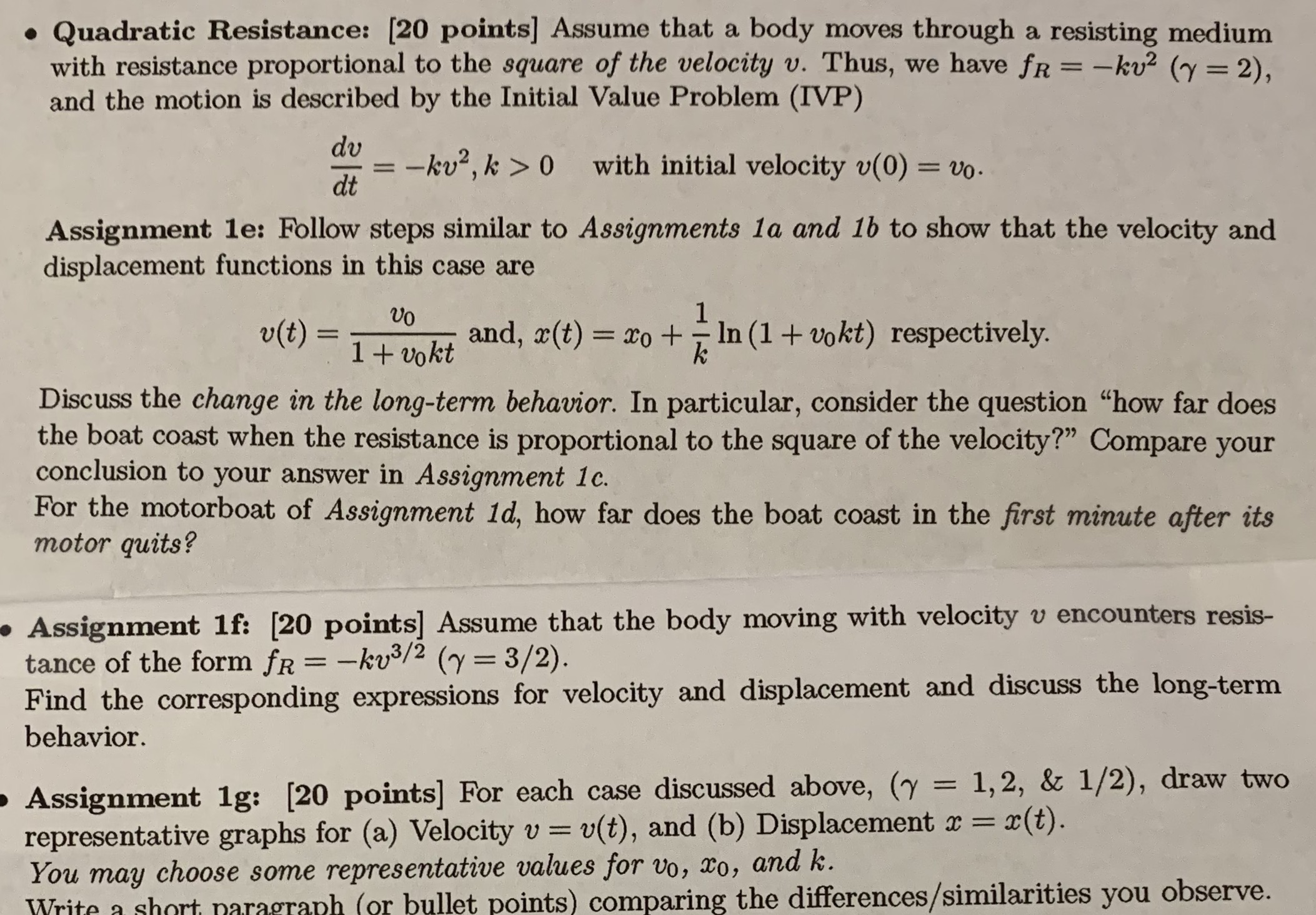 . Quadratic Resistance: [20 points] Assume that a