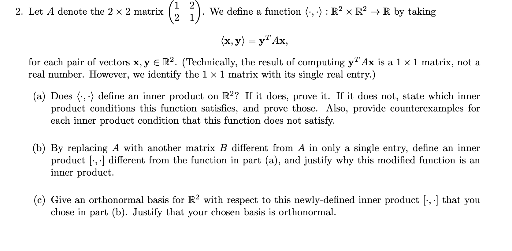 N 2. Let A denote the 2 x 2 matrix We define a