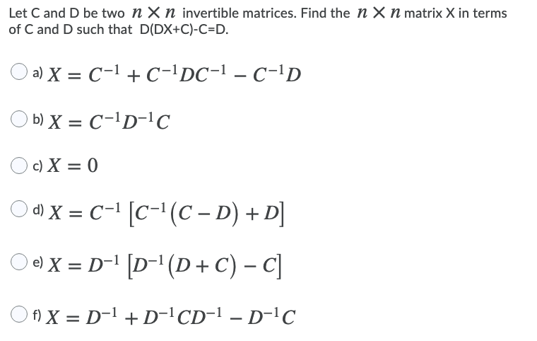 Let C and D be two 1 X / invertible matrices.