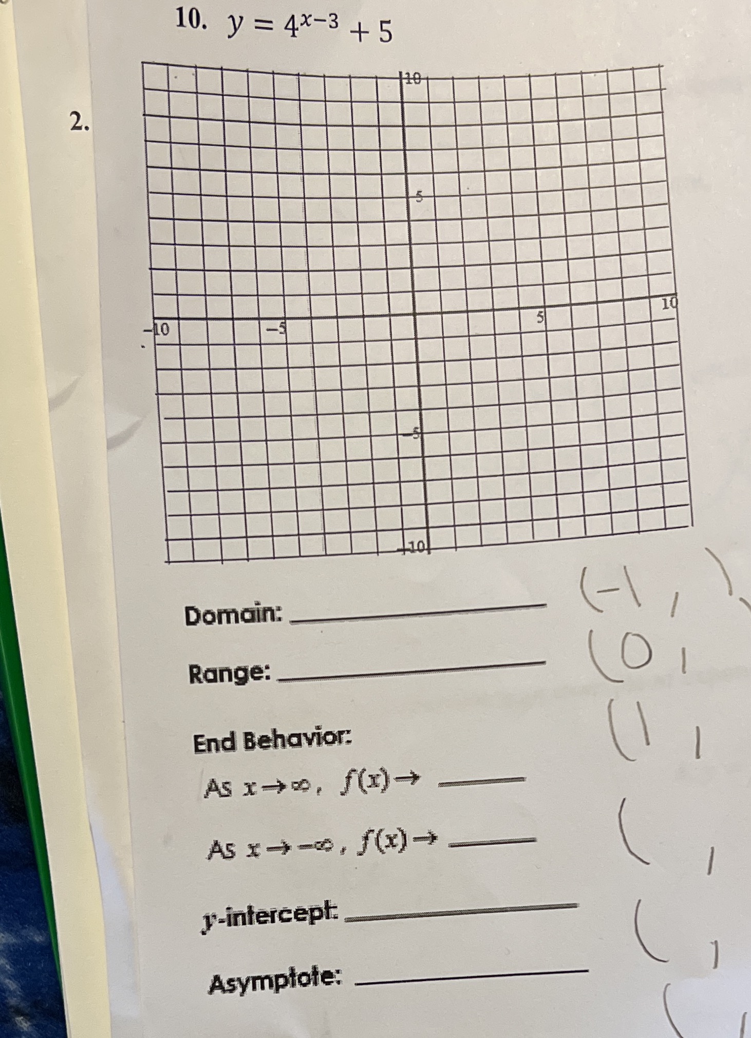 10. y = 4x-3+5 119 2. 19 Domain: Range: 1 End