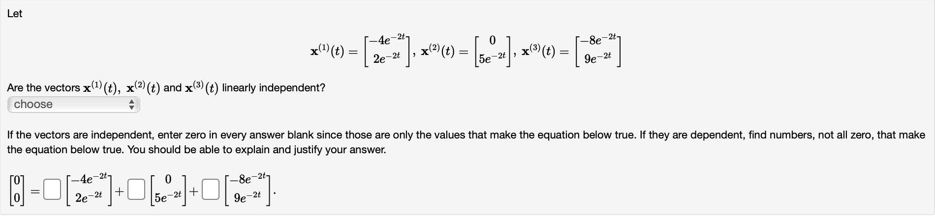 Let Are the vectors x(1)(t), xm (t) and :63) (t)