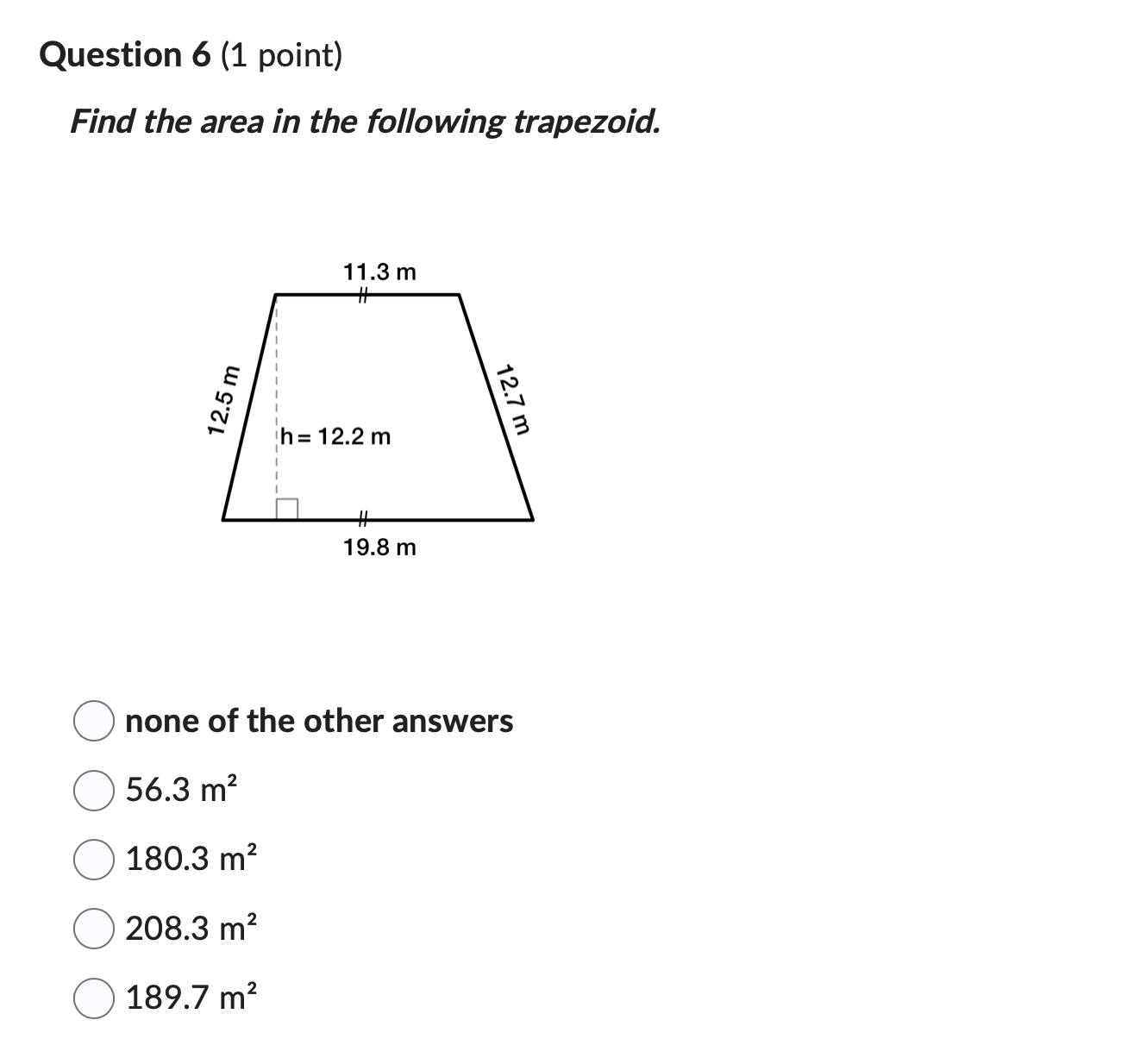 Question 1 (1 point) For the following, determine