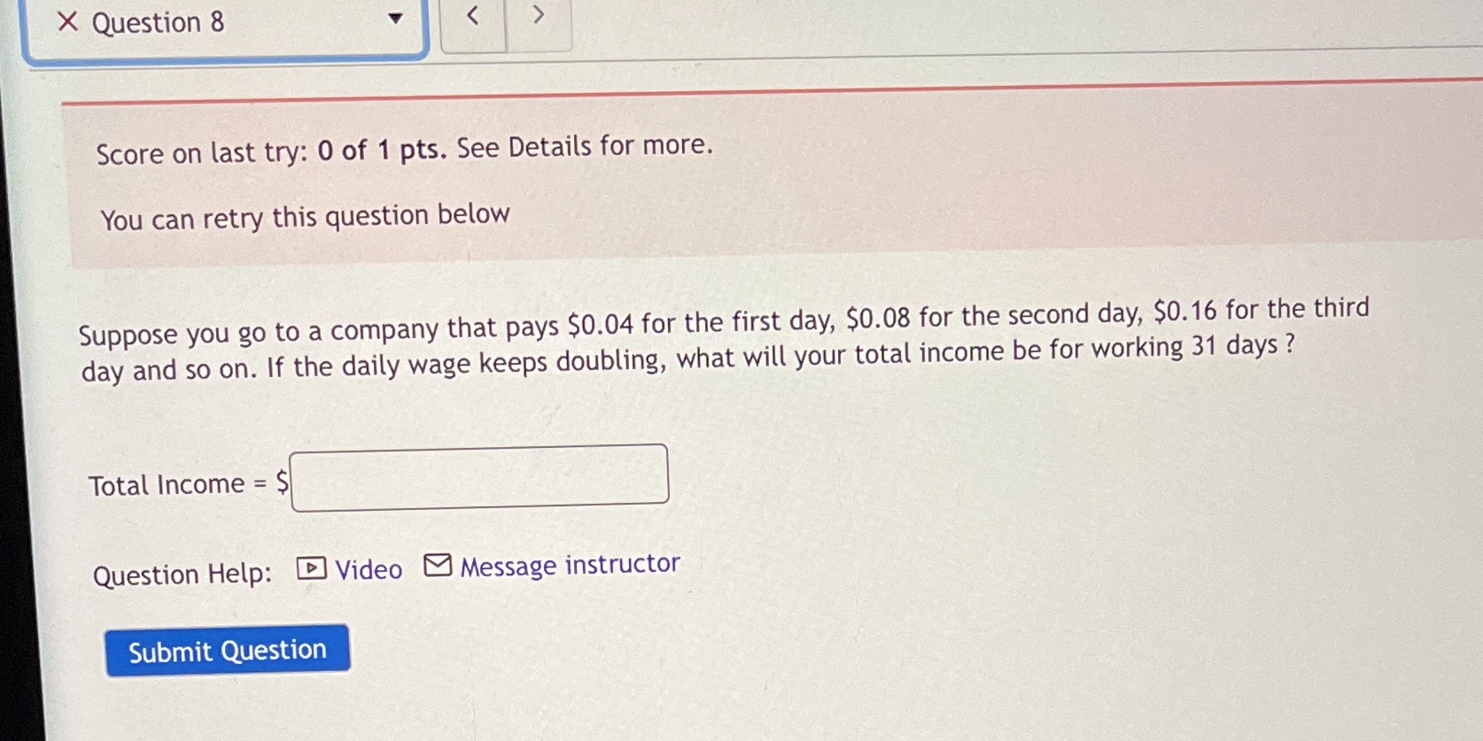 X Question 8 Score on last try: 0 of 1 pts. See