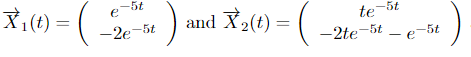 Given \f5t Xi(t ) = and X 2 (1) = te at -2e-5t
