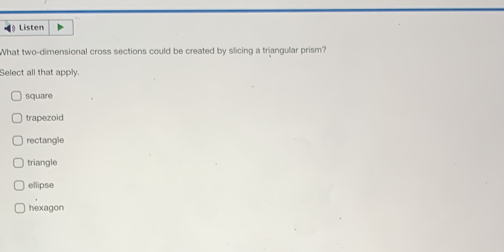 () Listen What two-dimensional cross sections