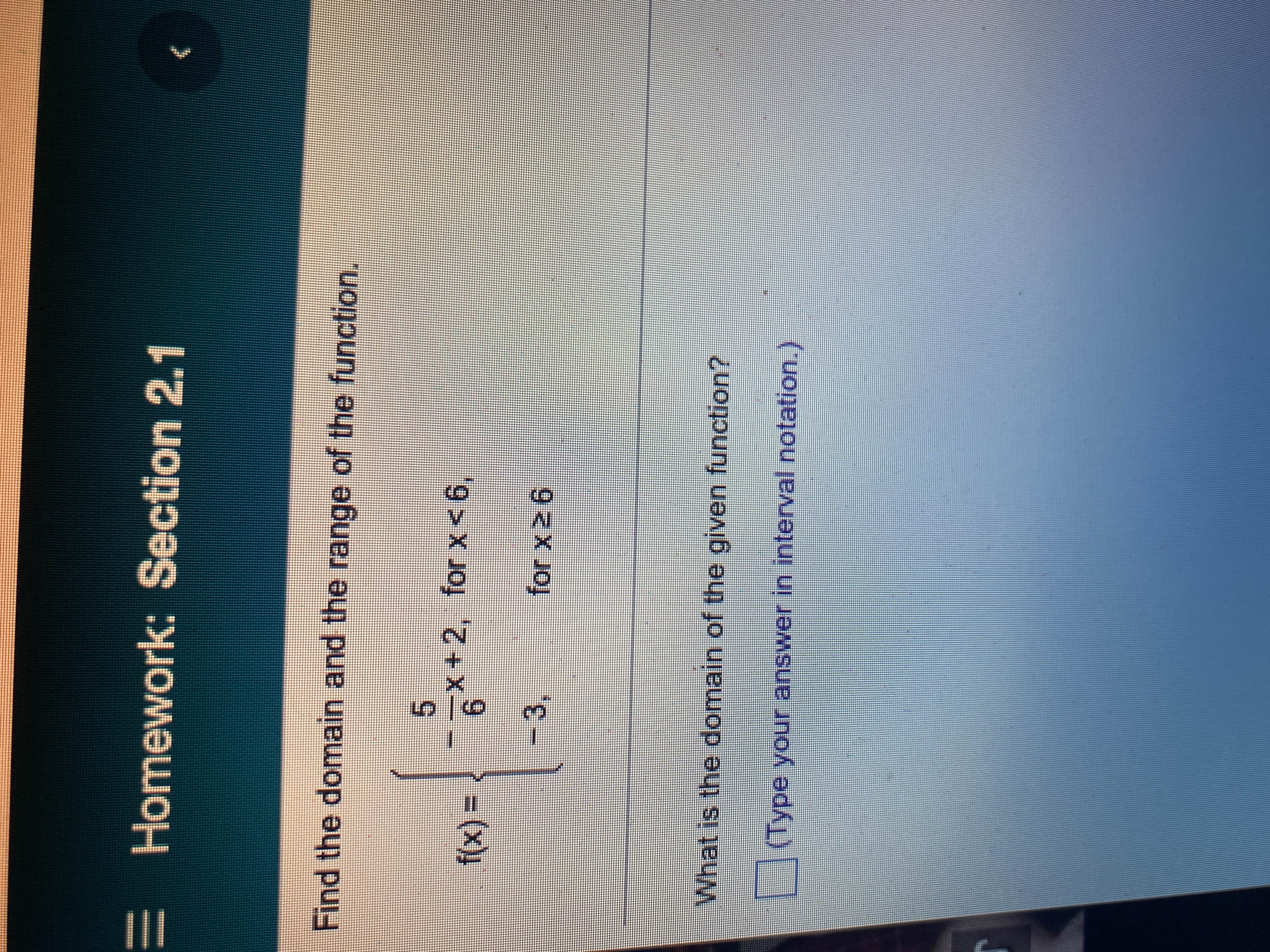 Homework: Section 2.1 Find the domain and the