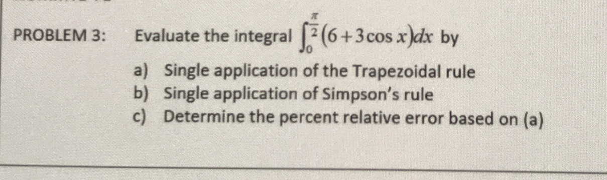PROBLEM 3: Evaluate the integral (6+3cos x )dx by