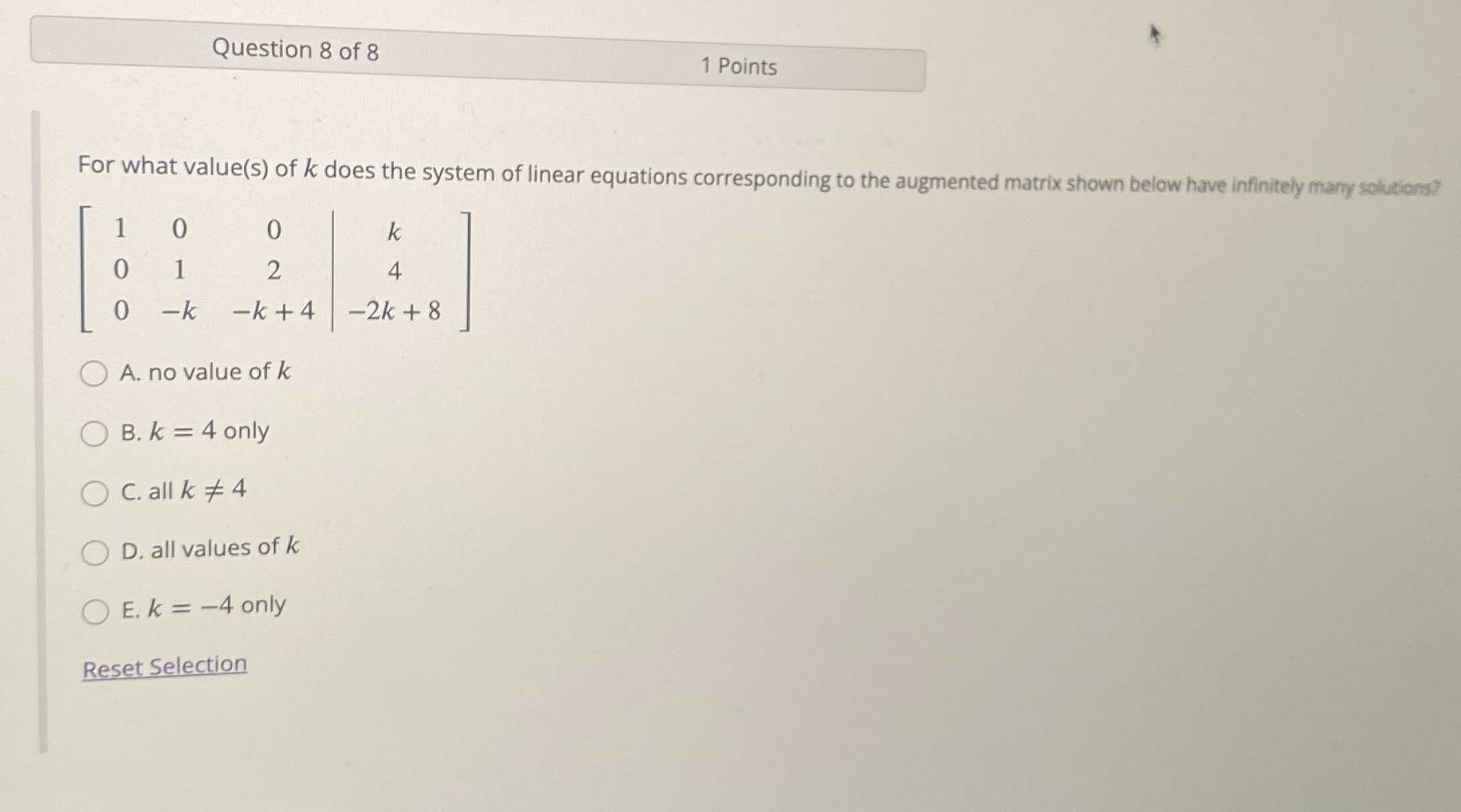 Question 8 of 8 1 Points For what value(s) of k