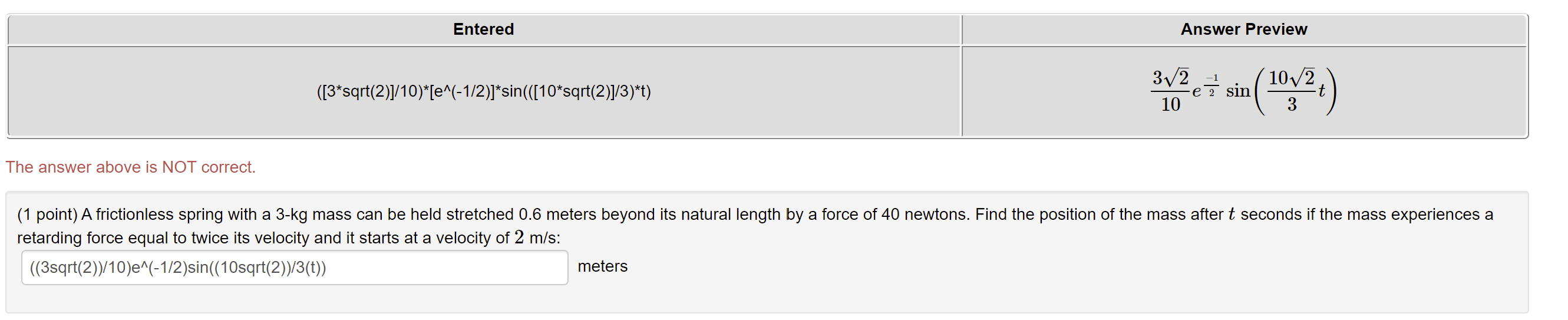 The answer above is NOT correct. (1