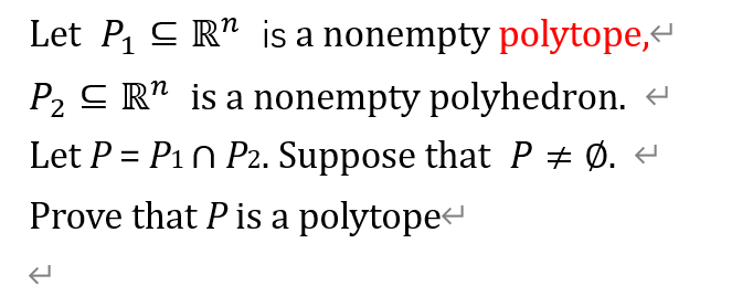Polyhedron P = {x E R" | Ax < b}, AERmxn, be Rm