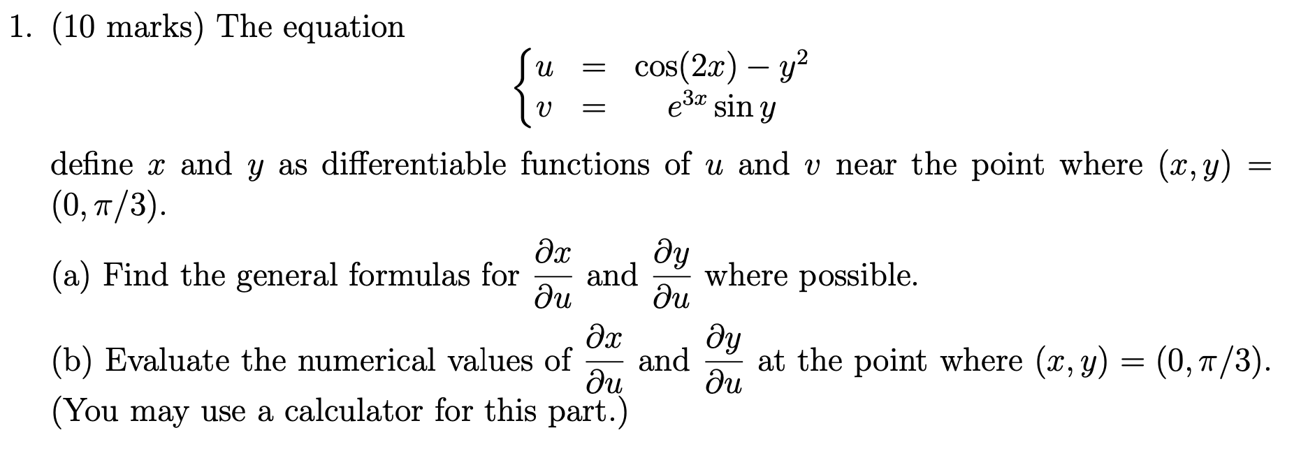 l. (10 marks) The equation 2 cos(2ac) y e356 sin