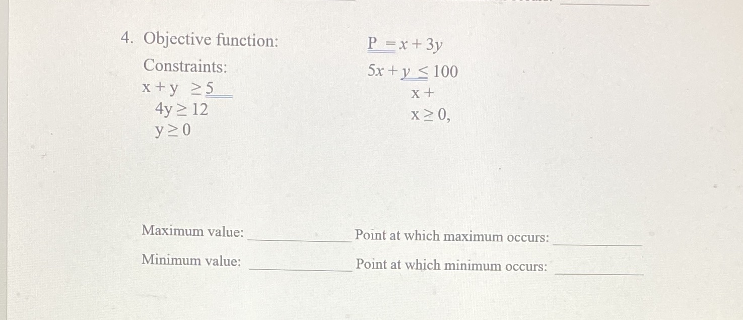 4. Objective function: P = x + 3y Constraints: