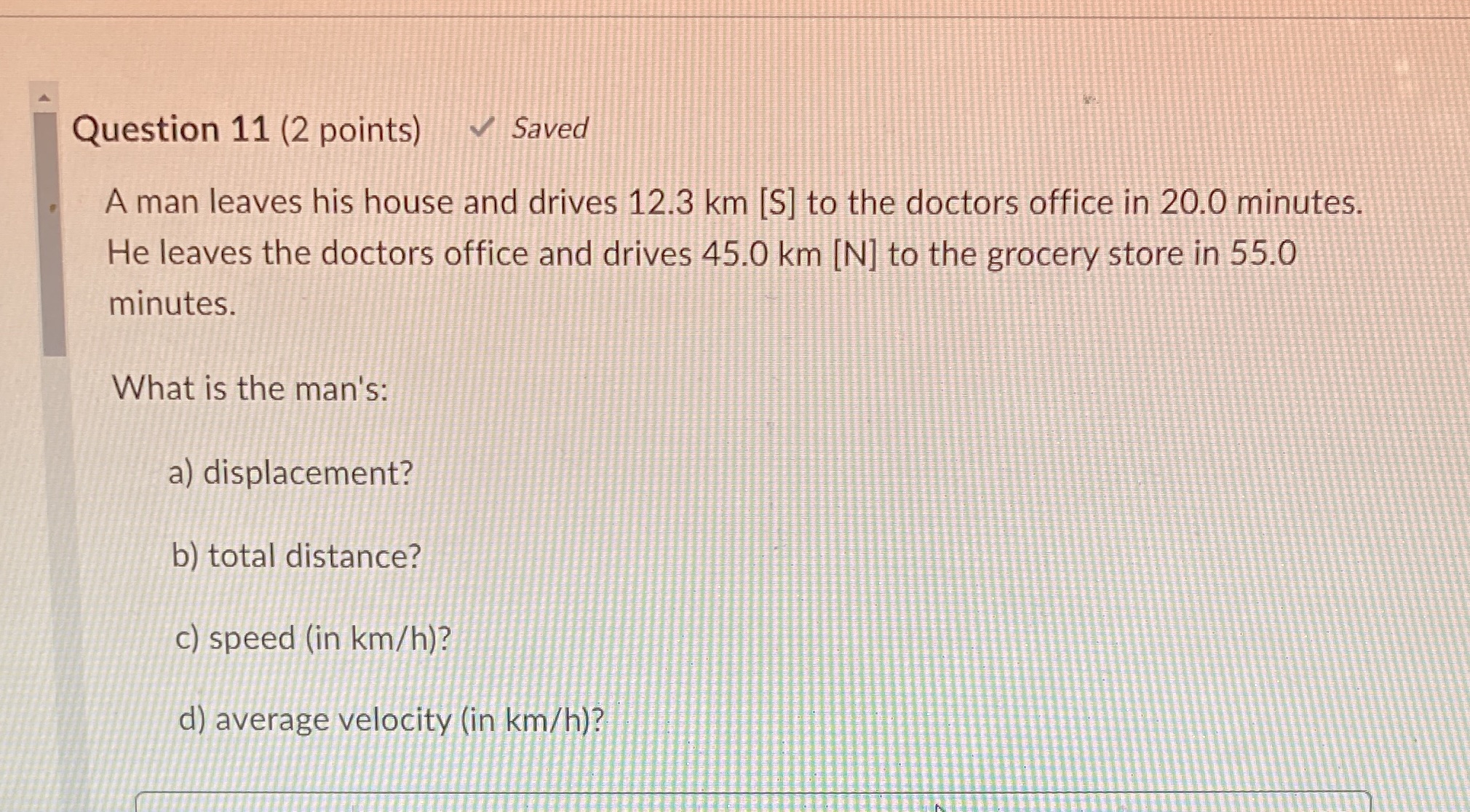 Physics 20 Question 11 (2 points) Saved A man