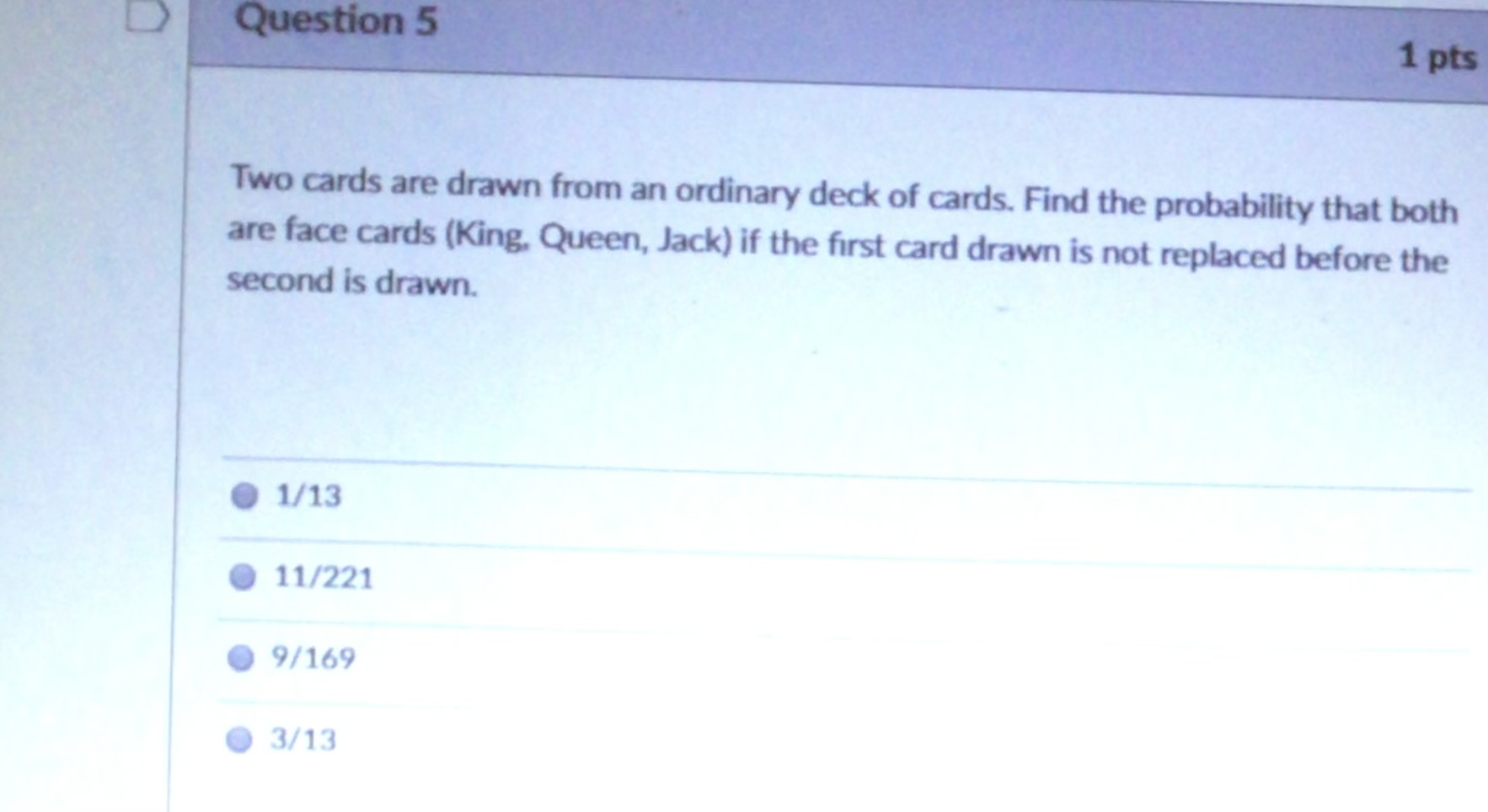 D Question 3 For two events, P(A)=) and P(B)-}