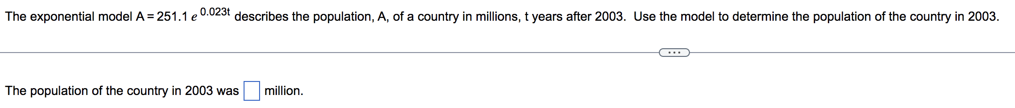 Use the exponential growth model, A = A e , to