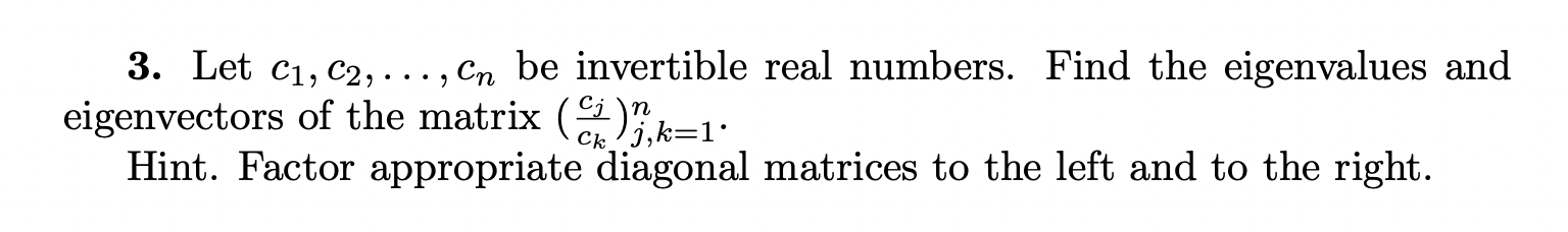 3. Let c1, C2, ..., Cn be invertible real