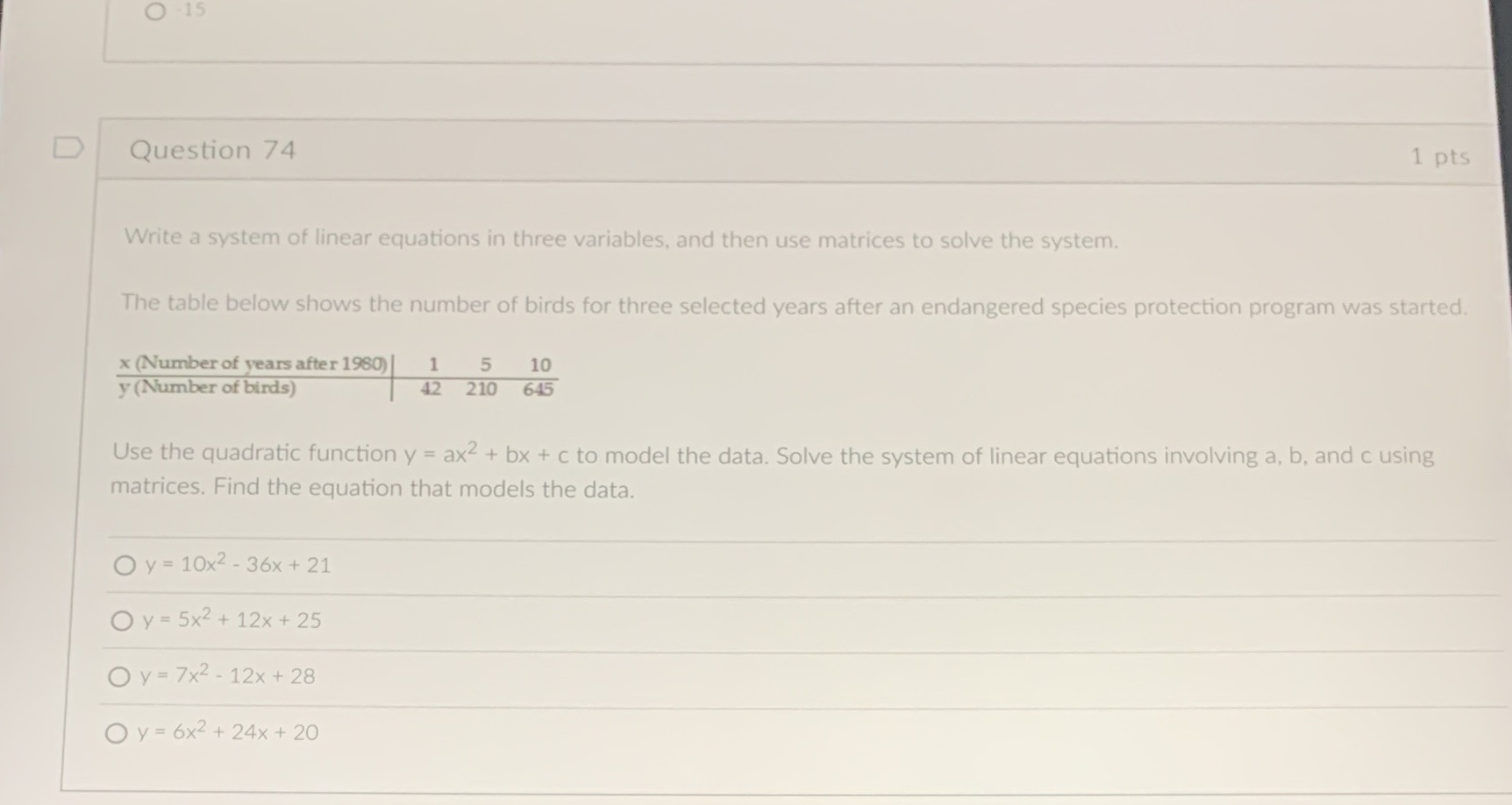 O -15 D Question 74 1 pts Write a system of