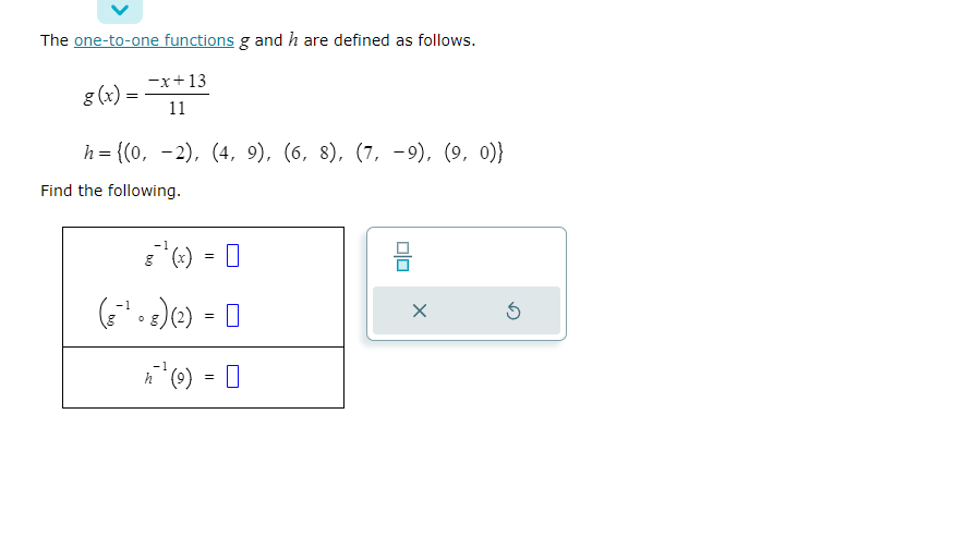 The one-to-one functions g and h are defined as