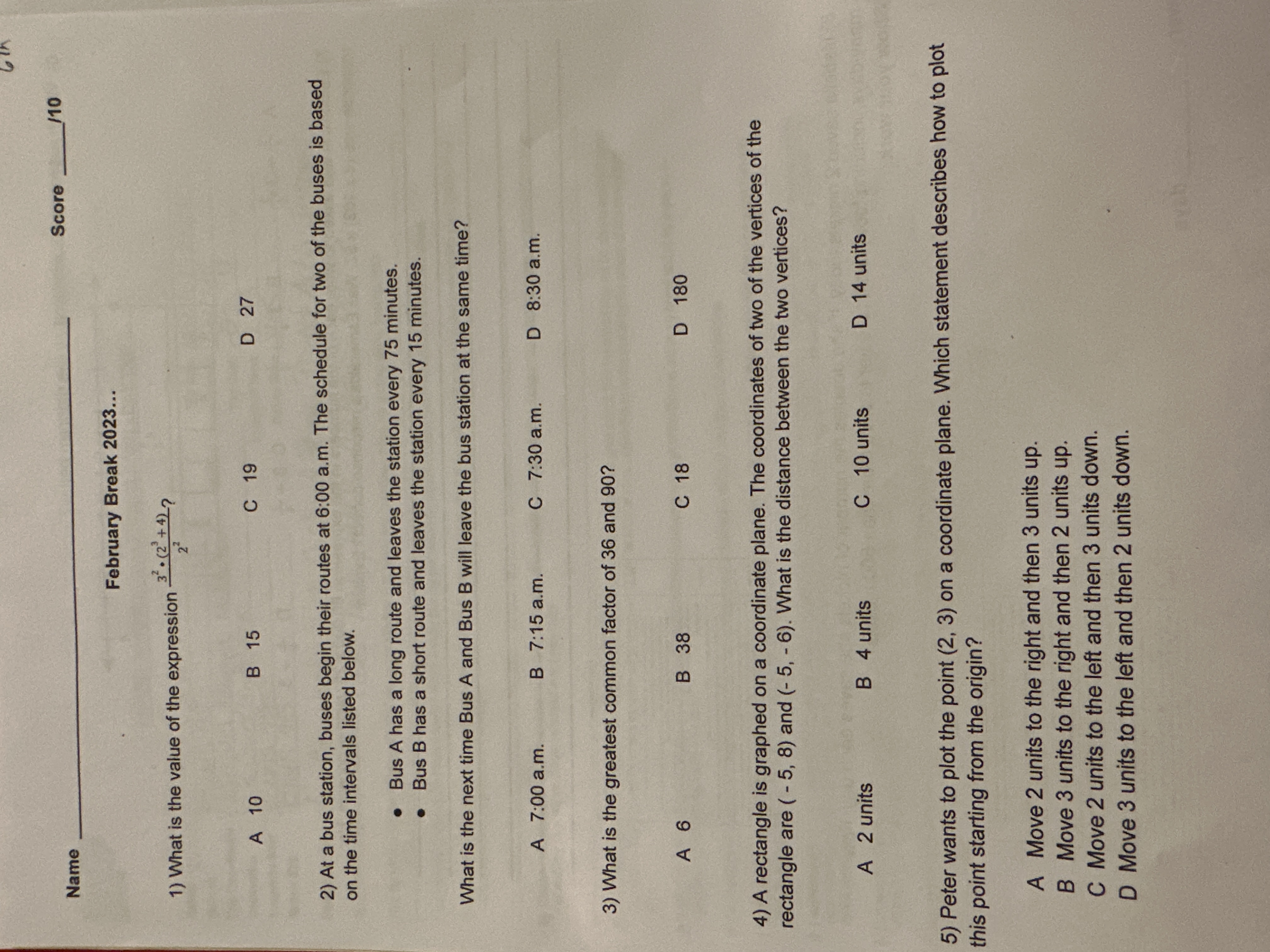 Name Score /10 February Break 2023... 1) What is