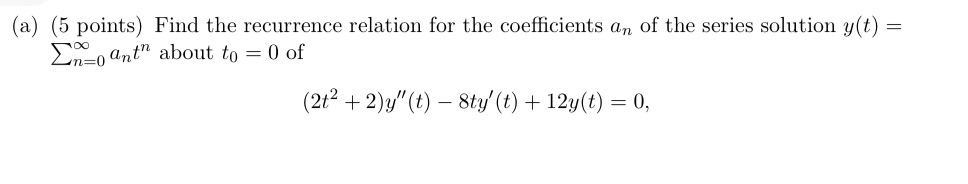 (a) (5 points) Find the recurrence relation for