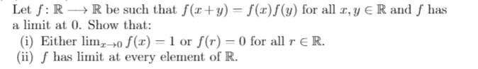 Let f: R } Rhe such that I{I+y) = I(J:}f(y)