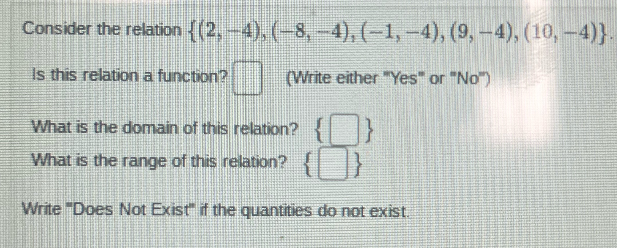 Consider the relation / (2, - 4), (-8, -4), (-1,