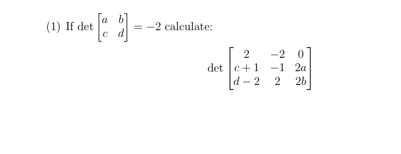 How do I solve this question (1) If det a b d. =